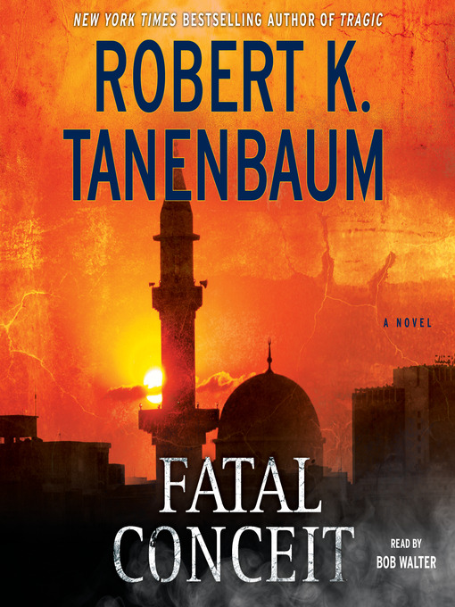 Title details for Fatal Conceit by Robert K. Tanenbaum - Wait list